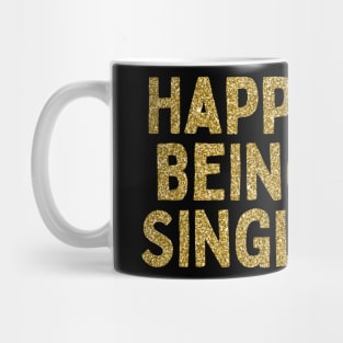 Happy Being Single, Singles Awareness Day Mug